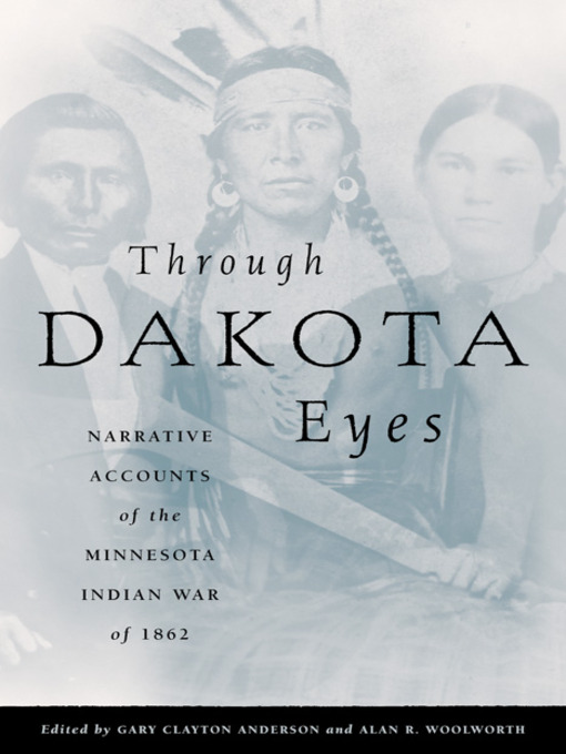 Title details for Through Dakota Eyes by Gary Clayton  Anderson - Available
